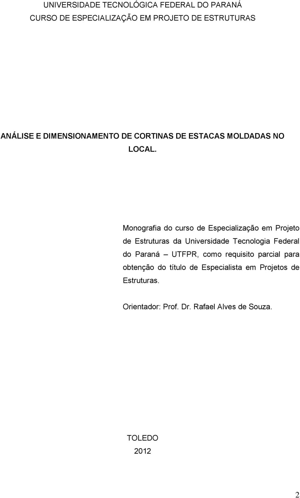 Monografia do curso de Especialização em Projeto de Estruturas da Universidade Tecnologia Federal do