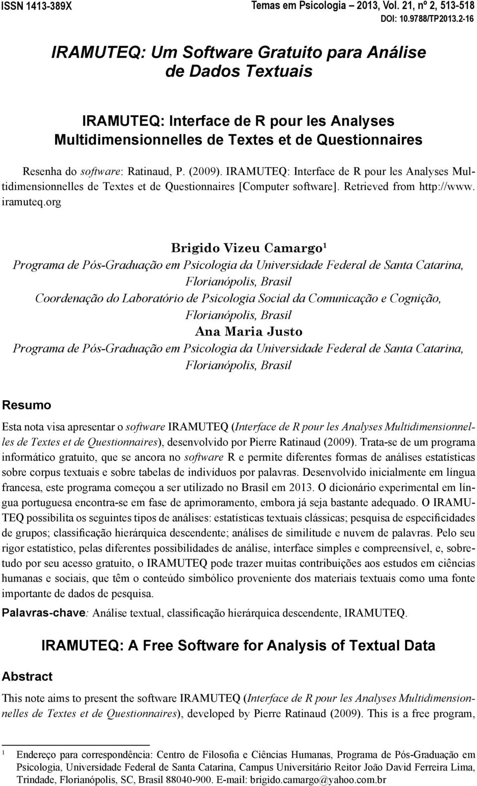 (2009). IRAMUTEQ: Interface de R pour les Analyses Multidimensionnelles de Textes et de Questionnaires [Computer software]. Retrieved from http://www. iramuteq.