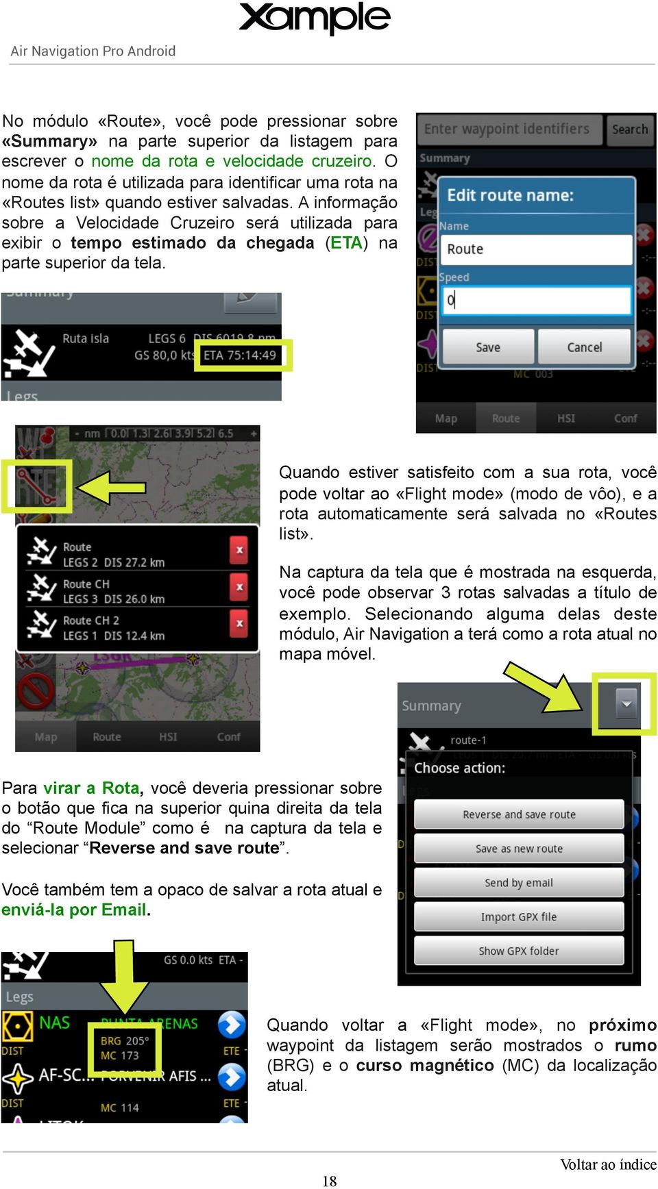 A informação sobre a Velocidade Cruzeiro será utilizada para exibir o tempo estimado da chegada (ETA) na parte superior da tela.