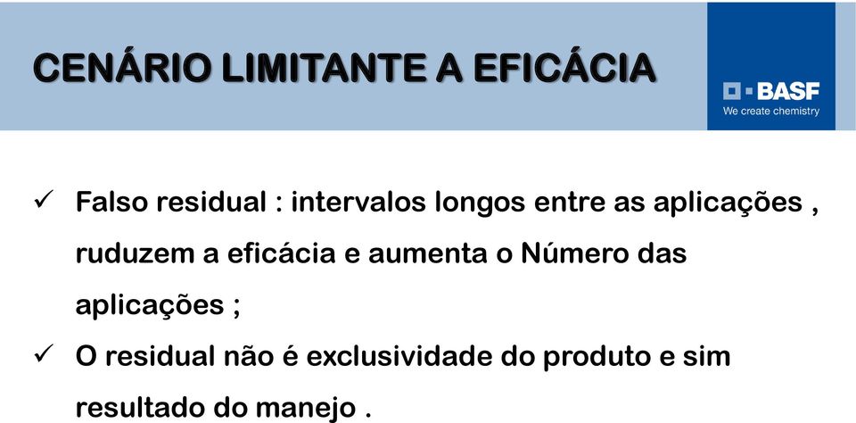 eficácia e aumenta o Número das aplicações ; O