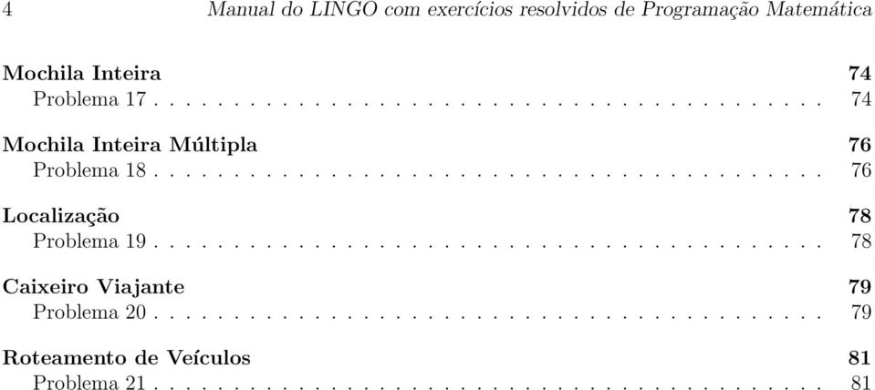 ......................................... 78 Caixeiro Viajante 79 Problema 20.