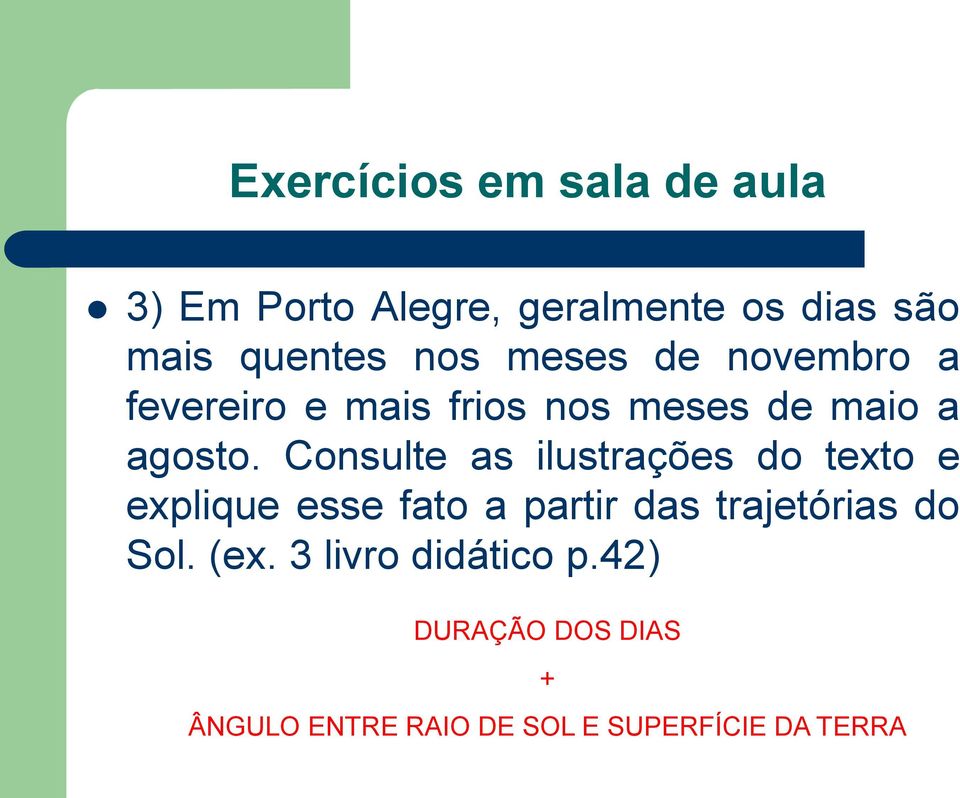 Consulte as ilustrações do texto e explique esse fato a partir das