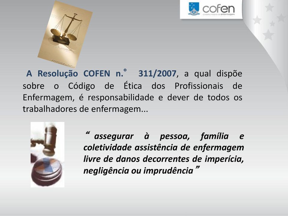 Enfermagem, é responsabilidade e dever de todos os trabalhadores de