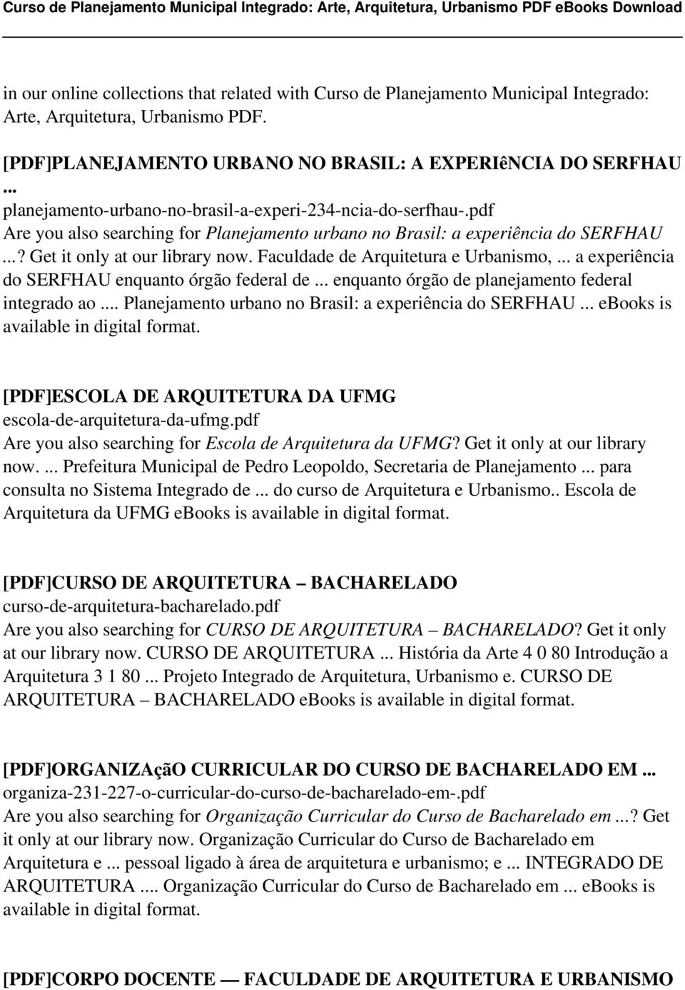 Faculdade de Arquitetura e Urbanismo,... a experiência do SERFHAU enquanto órgão federal de... enquanto órgão de planejamento federal integrado ao.