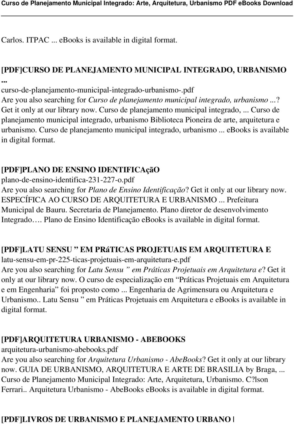 Curso de planejamento municipal integrado, urbanismo... ebooks is available in digital format. [PDF]PLANO DE ENSINO IDENTIFICAçãO plano-de-ensino-identifica-231-227-o.