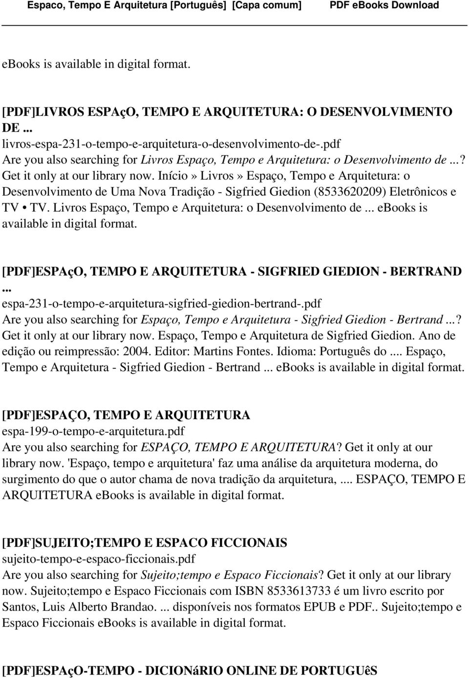 Início» Livros» Espaço, Tempo e Arquitetura: o Desenvolvimento de Uma Nova Tradição - Sigfried Giedion (8533620209) Eletrônicos e TV TV. Livros Espaço, Tempo e Arquitetura: o Desenvolvimento de.