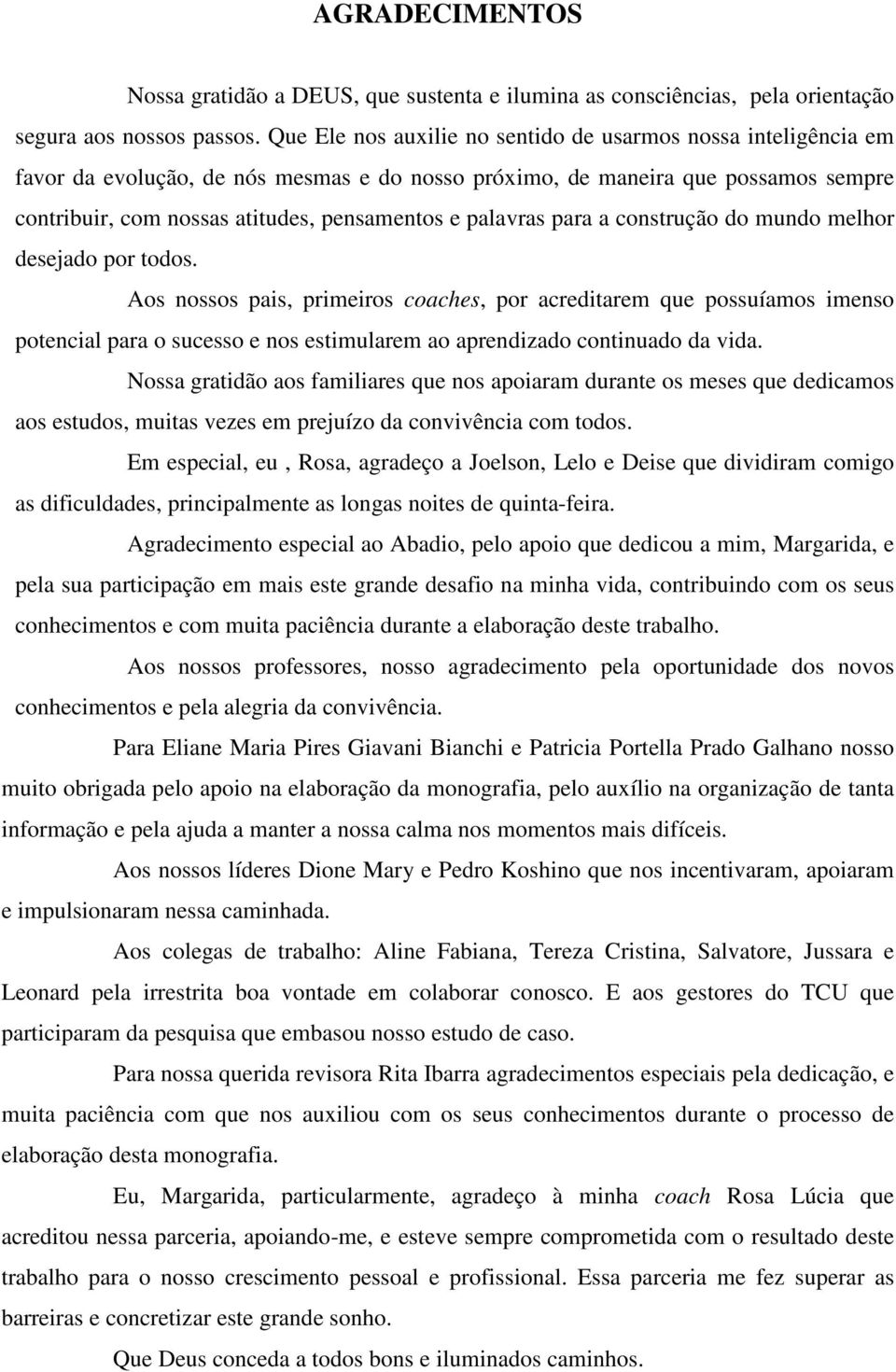 palavras para a construção do mundo melhor desejado por todos.