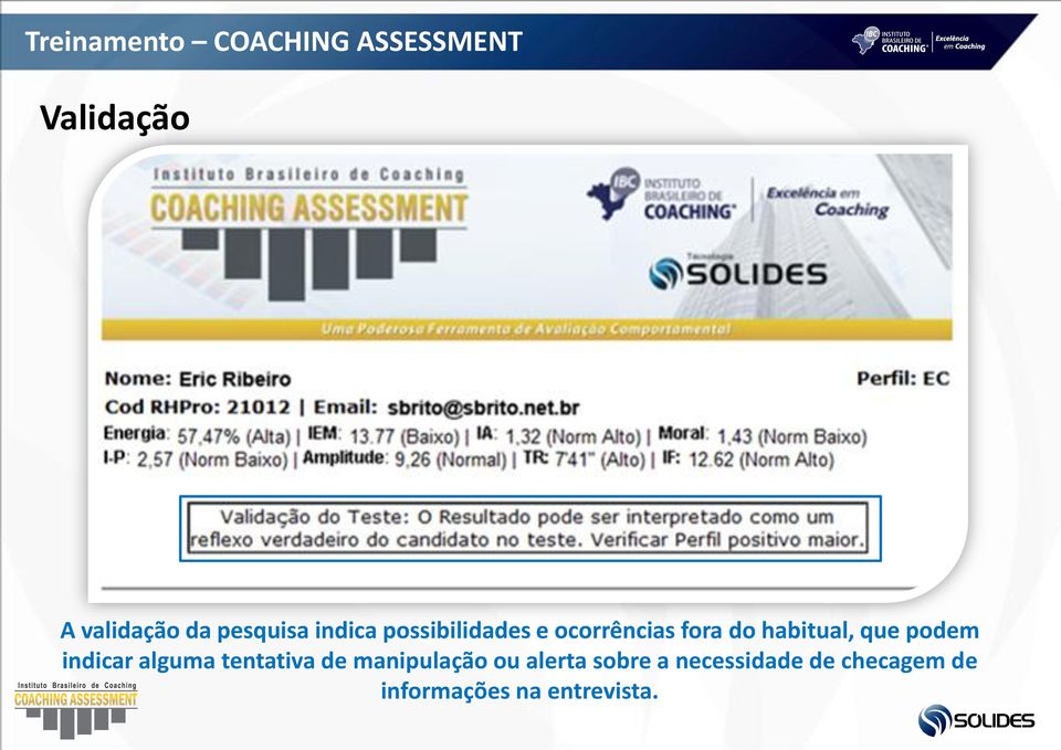 podem indicar alguma tentativa de manipulação ou