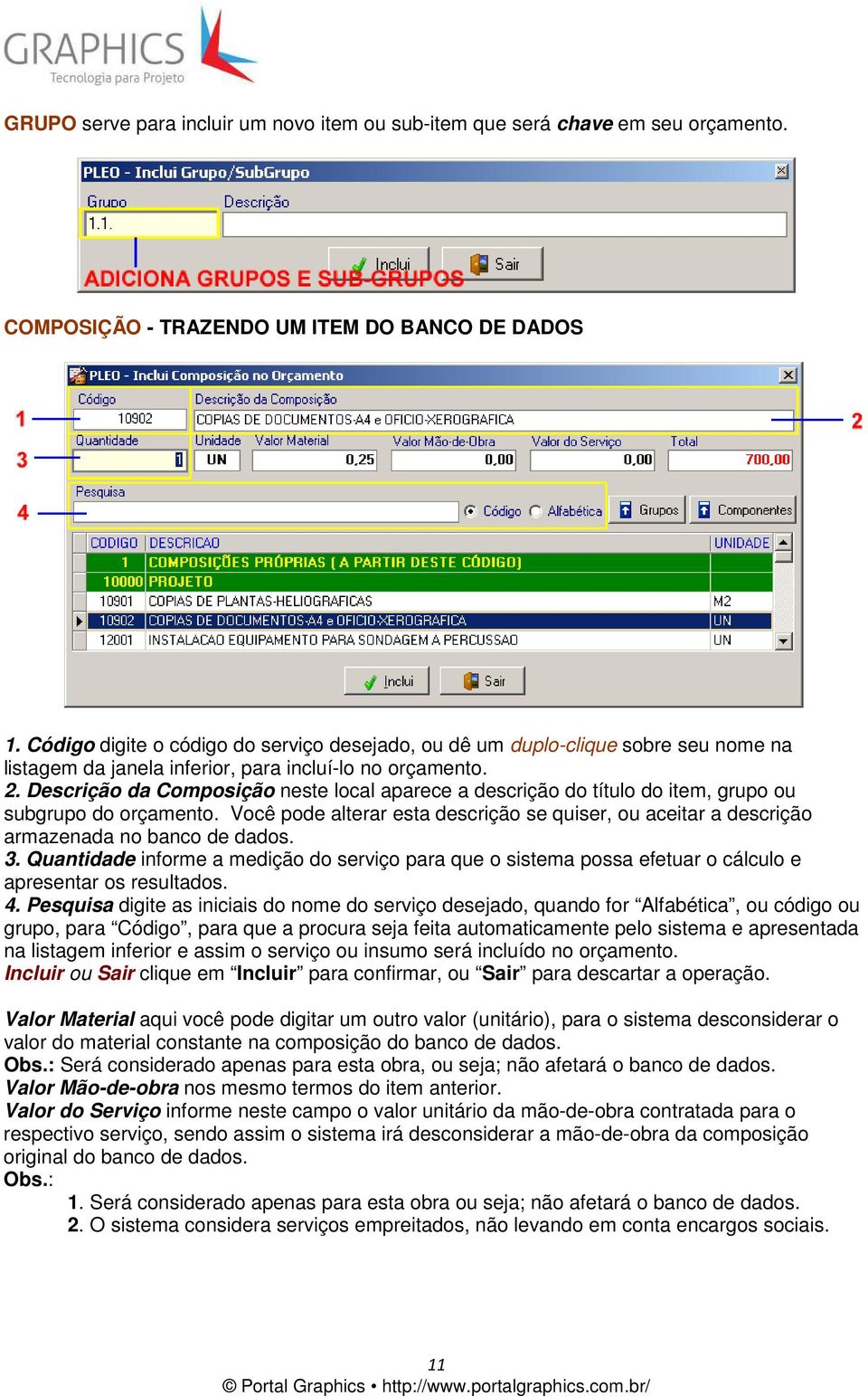 Descrição da Composição neste local aparece a descrição do título do item, grupo ou subgrupo do orçamento.