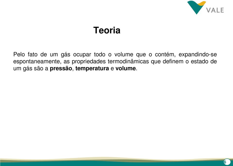 propriedades termodinâmicas que definem o estado