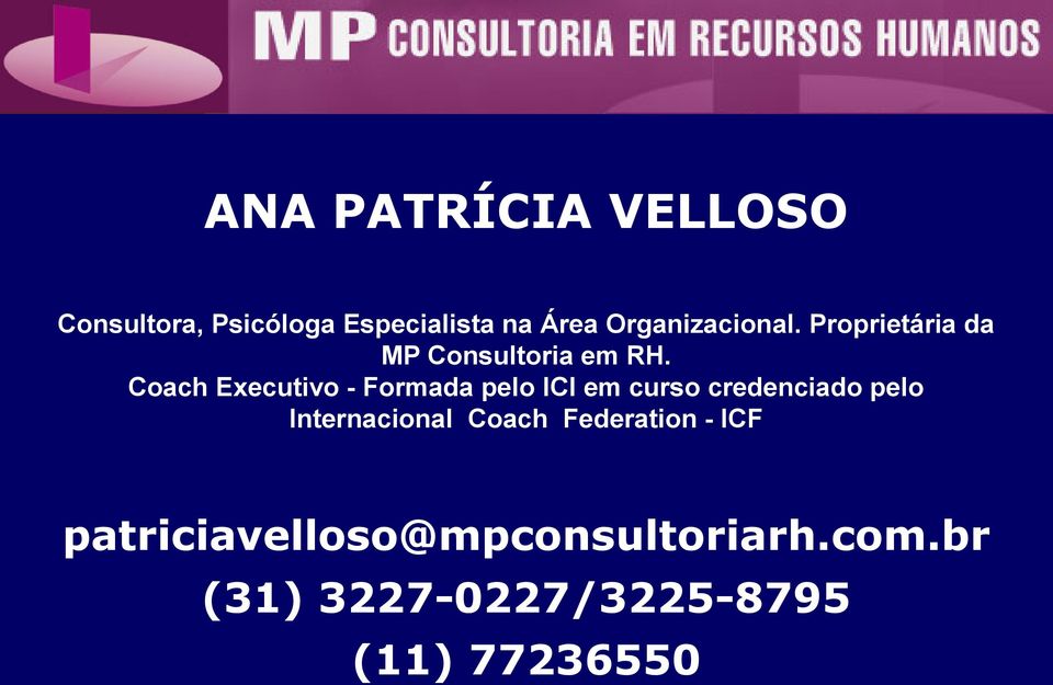 Coach Executivo - Formada pelo ICI em curso credenciado pelo