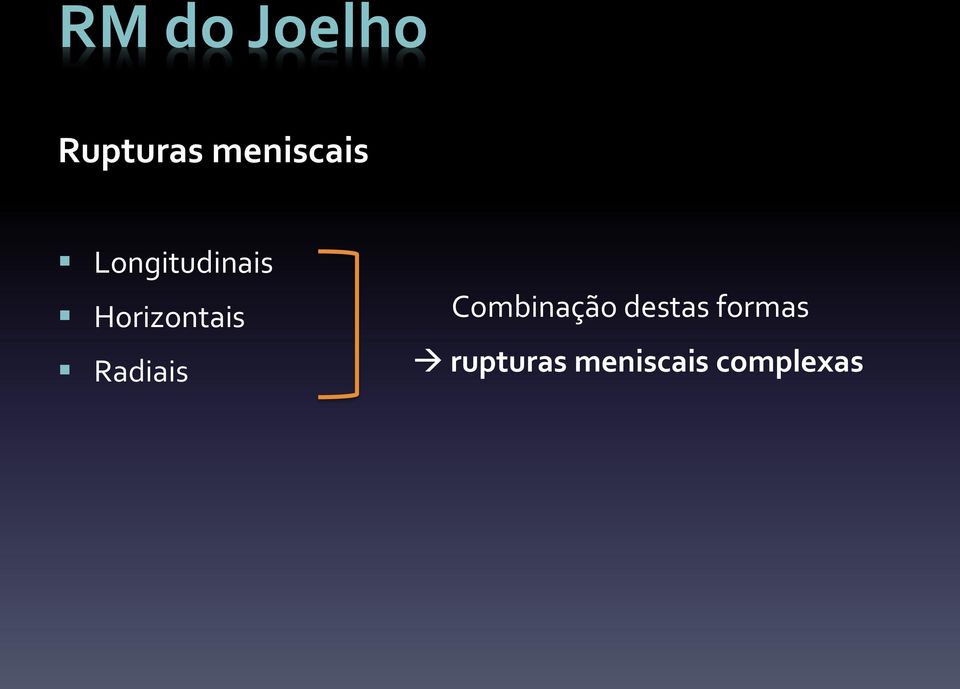 Radiais Combinação destas