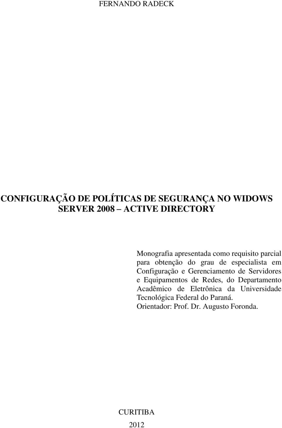 Configuração e Gerenciamento de Servidores e Equipamentos de Redes, do Departamento Acadêmico de