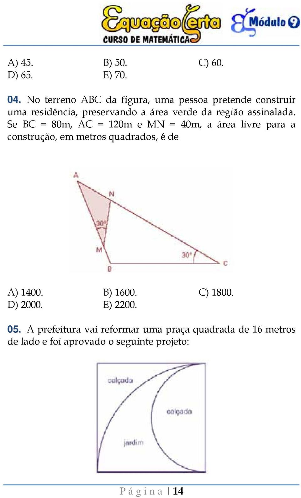 região assinalada.