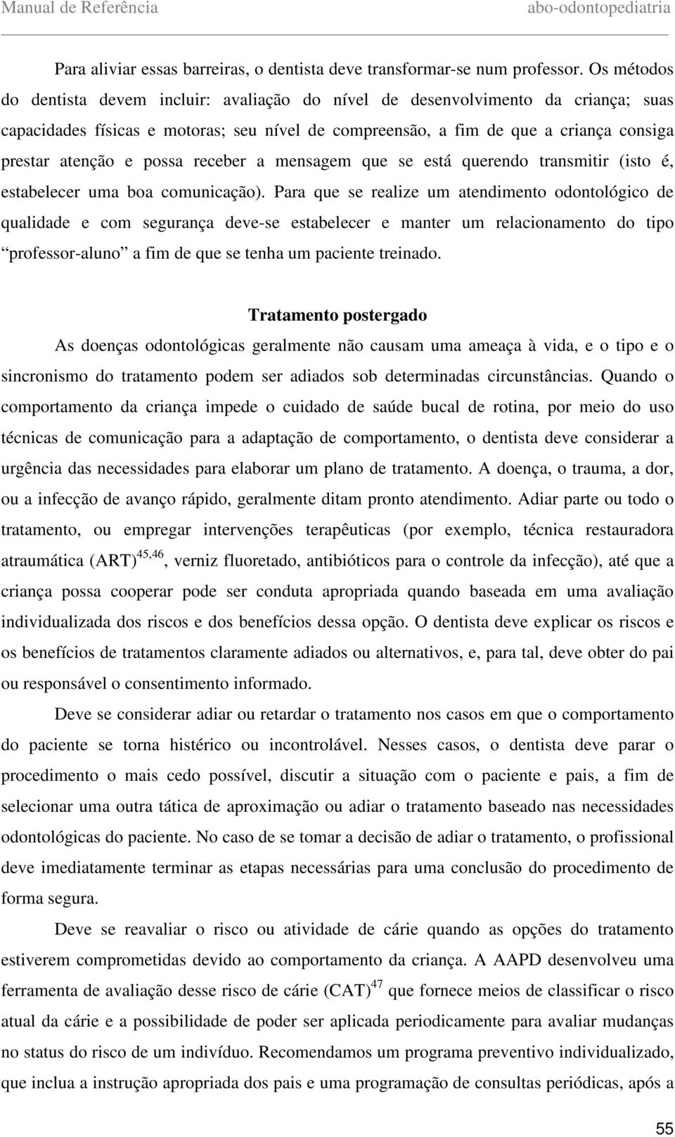 possa receber a mensagem que se está querendo transmitir (isto é, estabelecer uma boa comunicação).