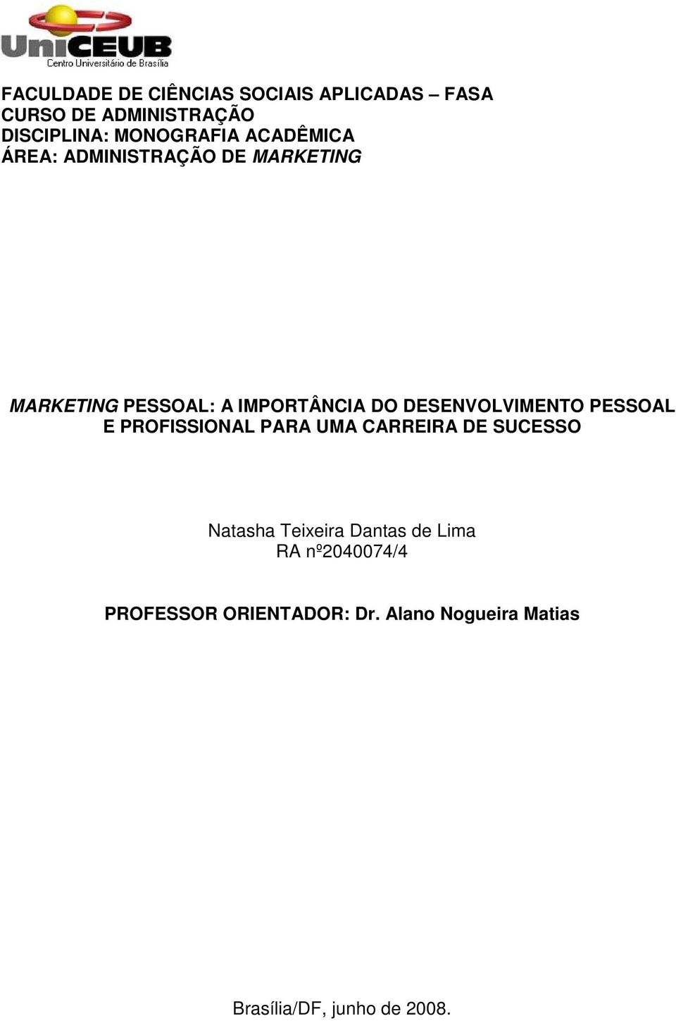 DESENVOLVIMENTO PESSOAL E PROFISSIONAL PARA UMA CARREIRA DE SUCESSO Natasha Teixeira