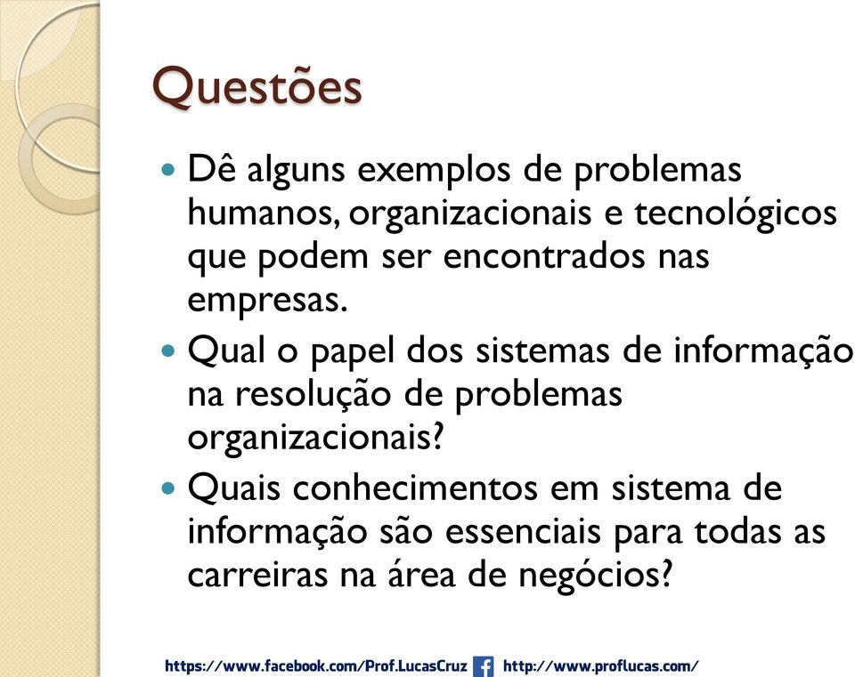 Qual o papel dos sistemas de informação na resolução de problemas