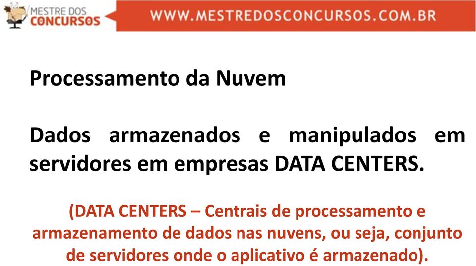 (DATA CENTERS Centrais de processamento e armazenamento de