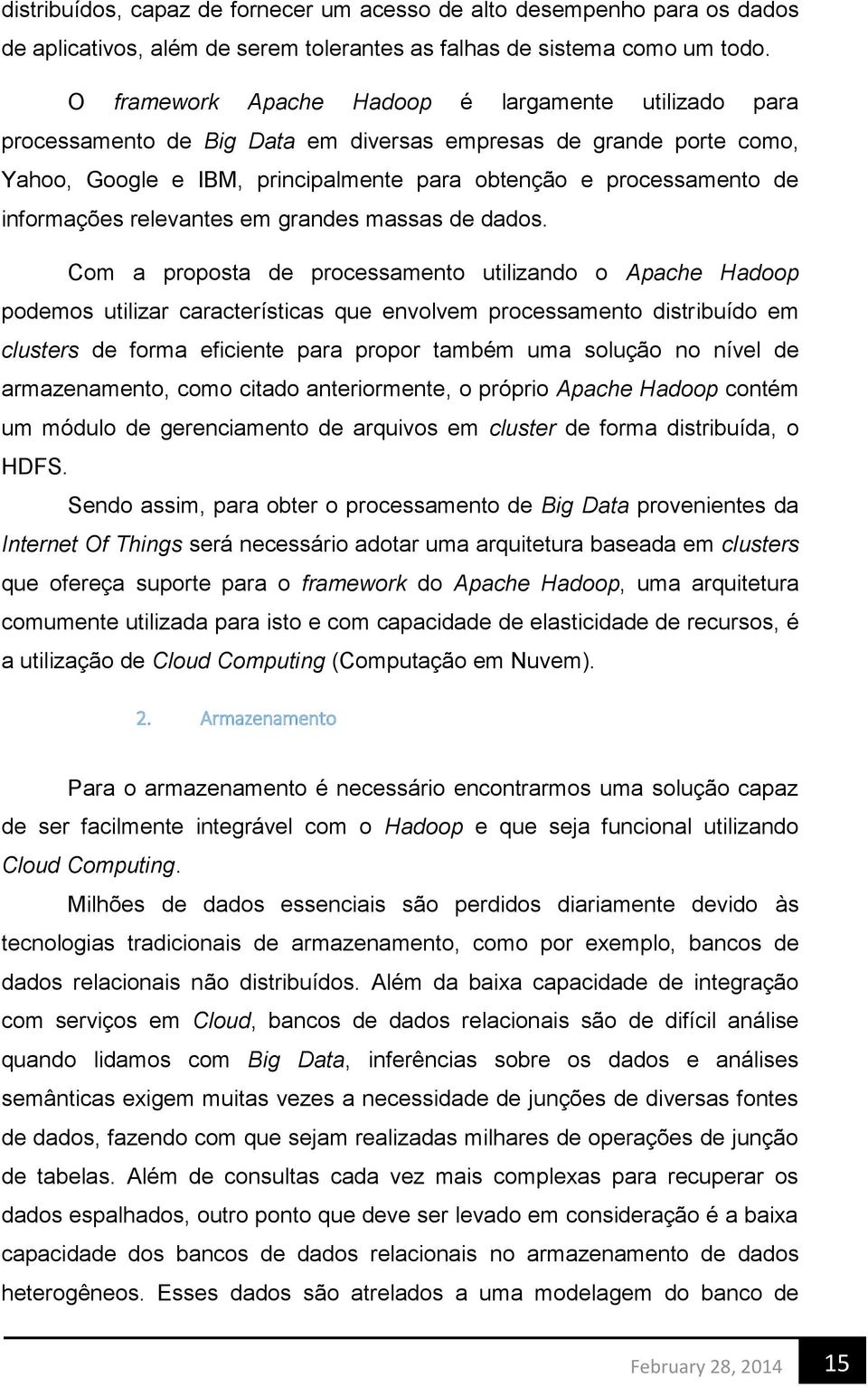 informações relevantes em grandes massas de dados.