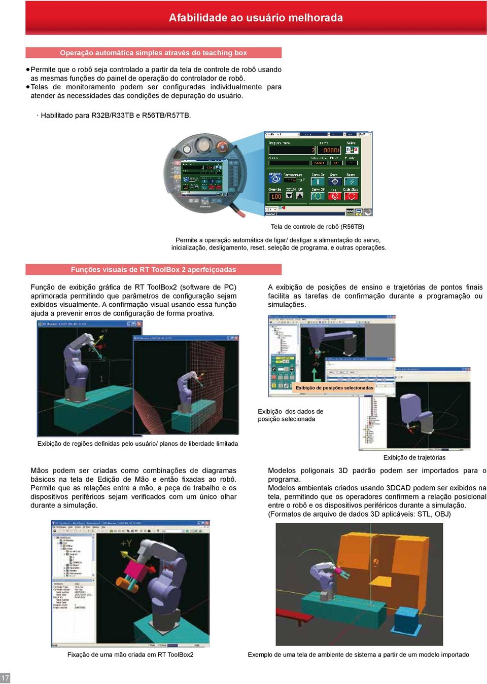 Habilitado para R32B/R33TB e R56TB/R57TB.