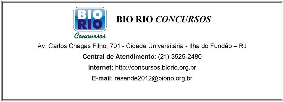 Ilha do Fundão RJ Central de Atendimento: (21)