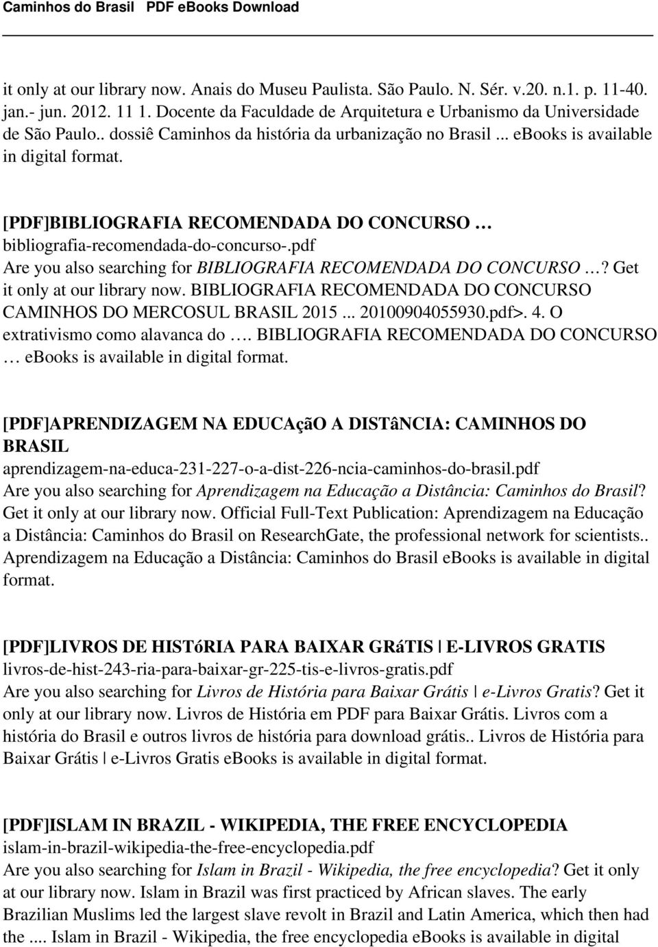 pdf Are you also searching for BIBLIOGRAFIA RECOMENDADA DO CONCURSO? Get it only at our library now. BIBLIOGRAFIA RECOMENDADA DO CONCURSO CAMINHOS DO MERCOSUL BRASIL 2015... 20100904055930.pdf>. 4.