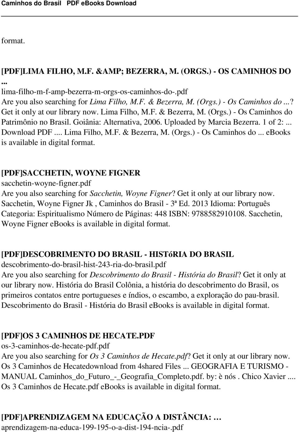 .. Download PDF... Lima Filho, M.F. & Bezerra, M. (Orgs.) - Os Caminhos do... ebooks is available in digital format. [PDF]SACCHETIN, WOYNE FIGNER sacchetin-woyne-figner.