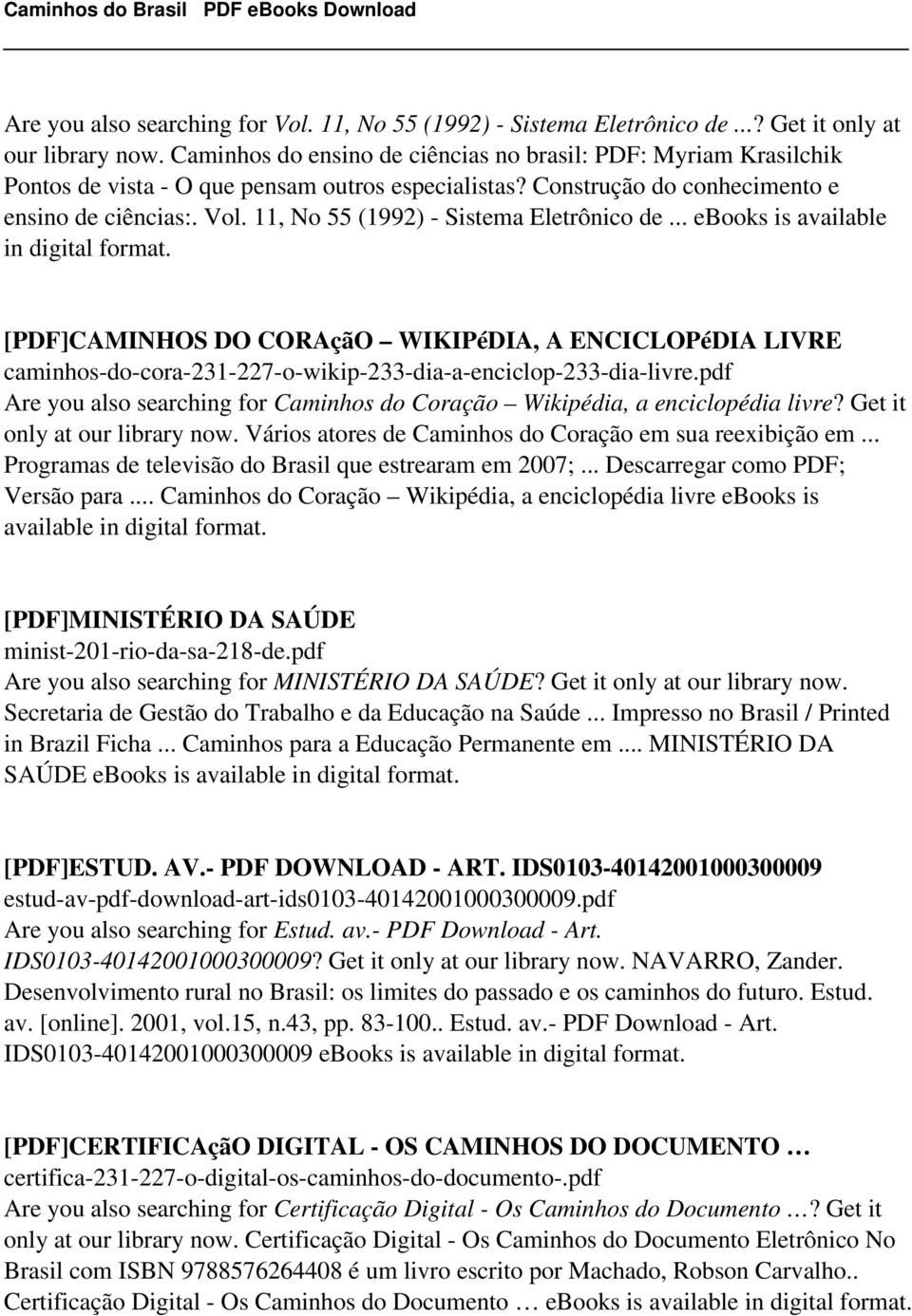 11, No 55 (1992) - Sistema Eletrônico de... ebooks is available in digital format.