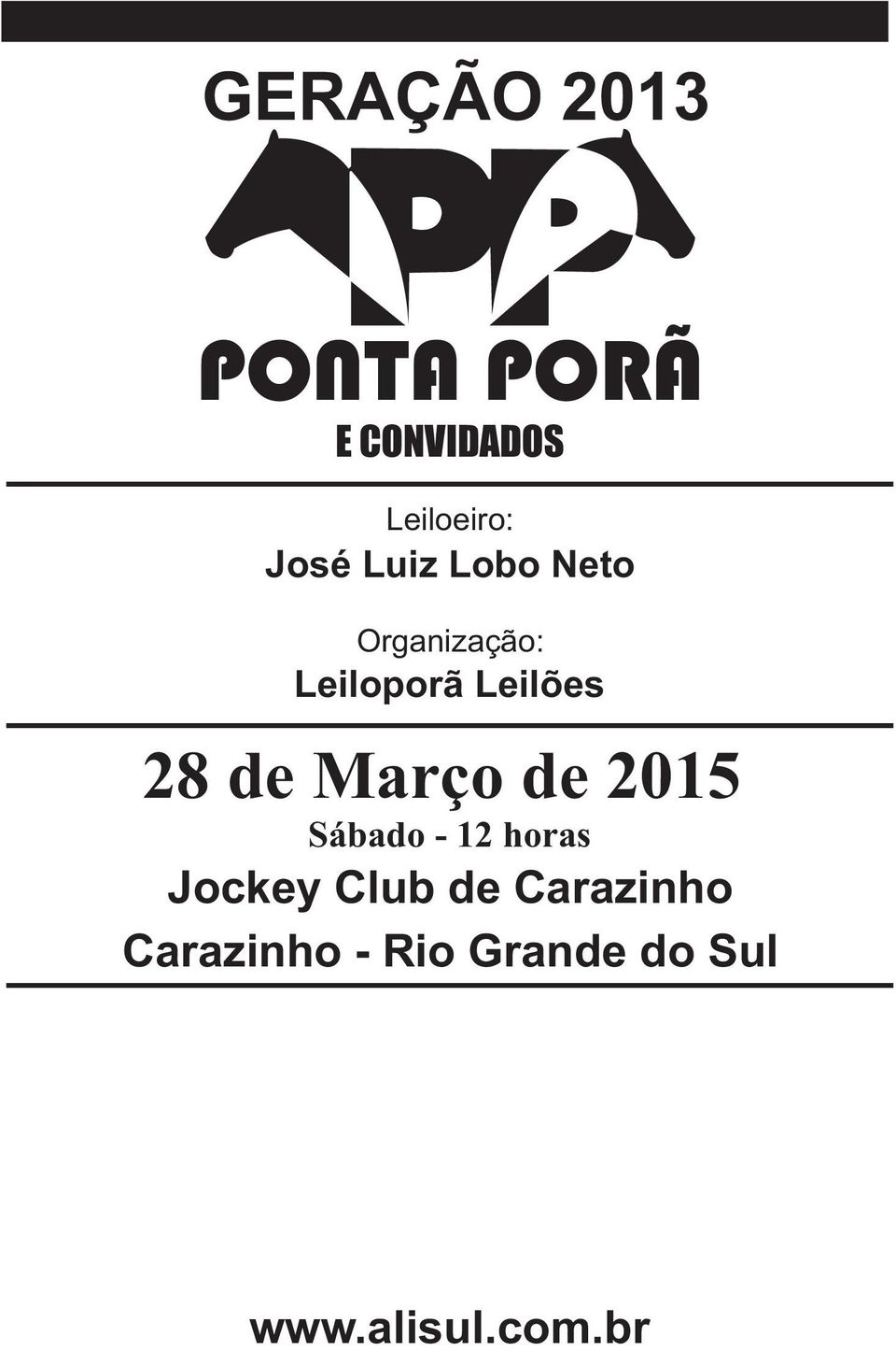 Março de 2015 Sábado - 12 horas Jockey Club de