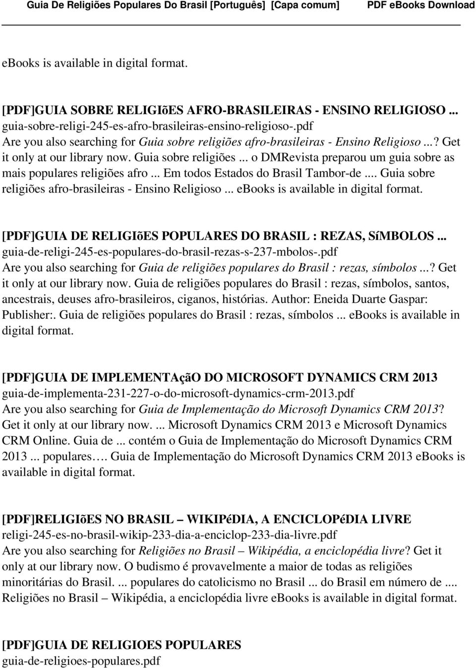 .. Em todos Estados do Brasil Tambor-de... Guia sobre religiões afro-brasileiras - Ensino Religioso... ebooks is [PDF]GUIA DE RELIGIõES POPULARES DO BRASIL : REZAS, SíMBOLOS.