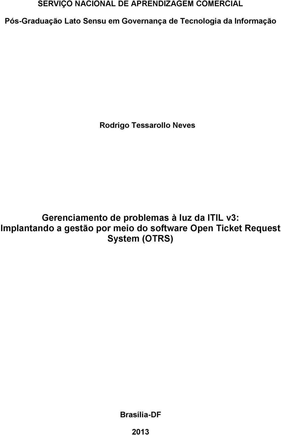 Gerenciamento de problemas à luz da ITIL v3: Implantando a gestão