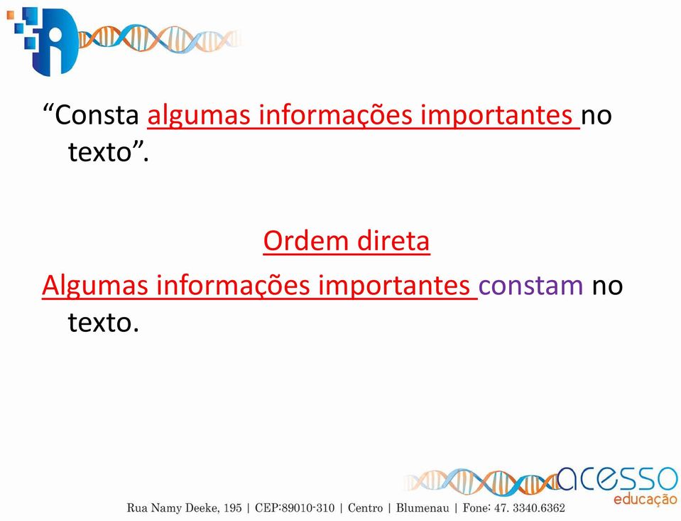 Ordem direta Algumas