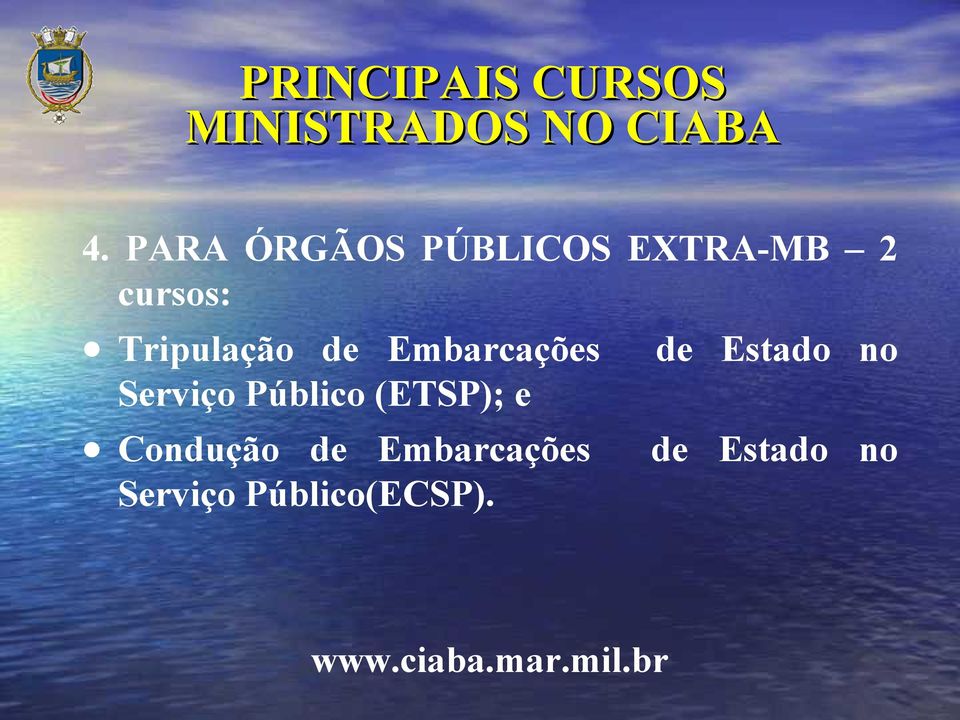 Embarcações de Estado no Serviço Público (ETSP); e