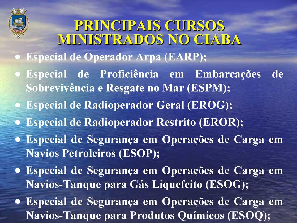 Especial de Segurança em Operações de Carga em Navios Petroleiros (ESOP); Especial de Segurança em Operações de Carga em