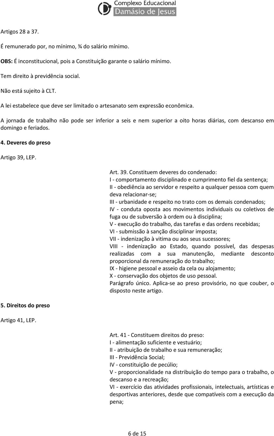 4. Deveres do preso Artigo 39,