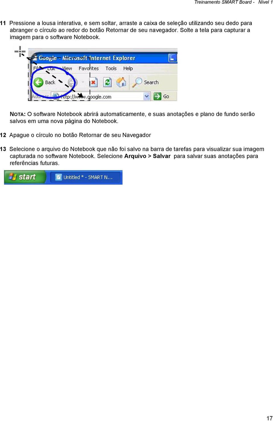 NOTA: O software Notebook abrirá automaticamente, e suas anotações e plano de fundo serão salvos em uma nova página do Notebook.