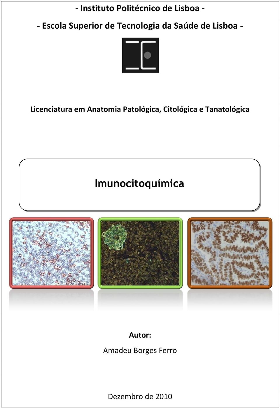 Licenciatura em Anatomia Patológica, Citológica e