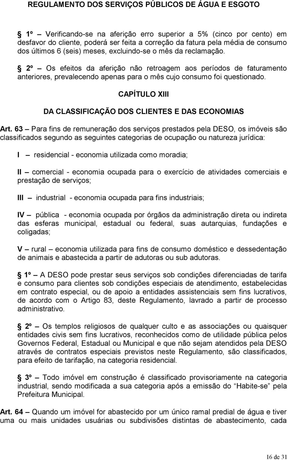 CAPÍTULO XIII DA CLASSIFICAÇÃO DOS CLIENTES E DAS ECONOMIAS Art.