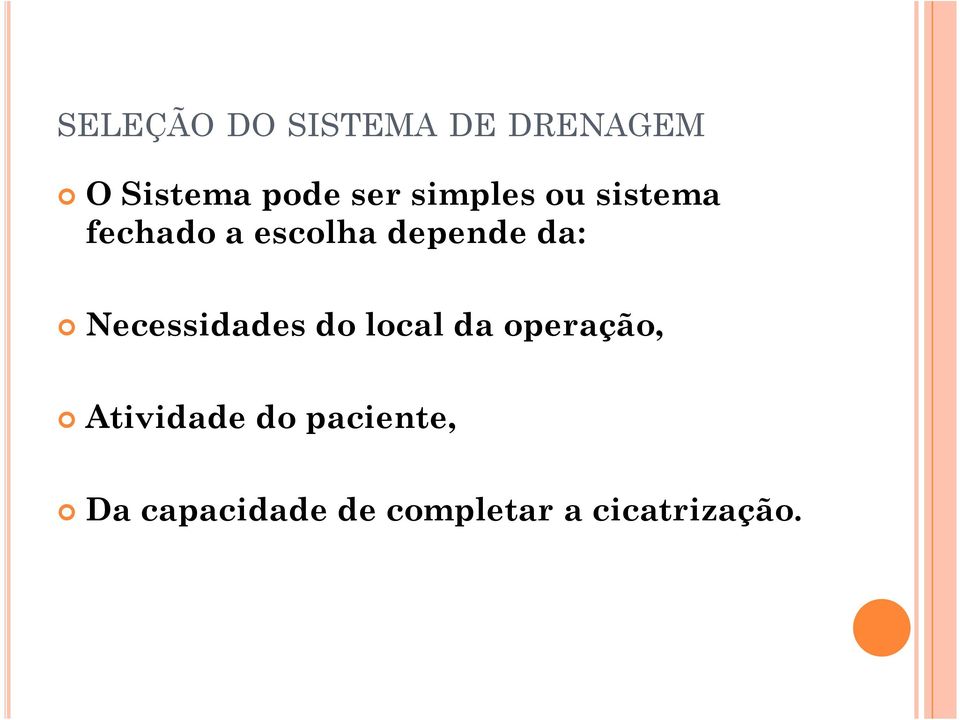 Necessidades do local da operação, Atividade do