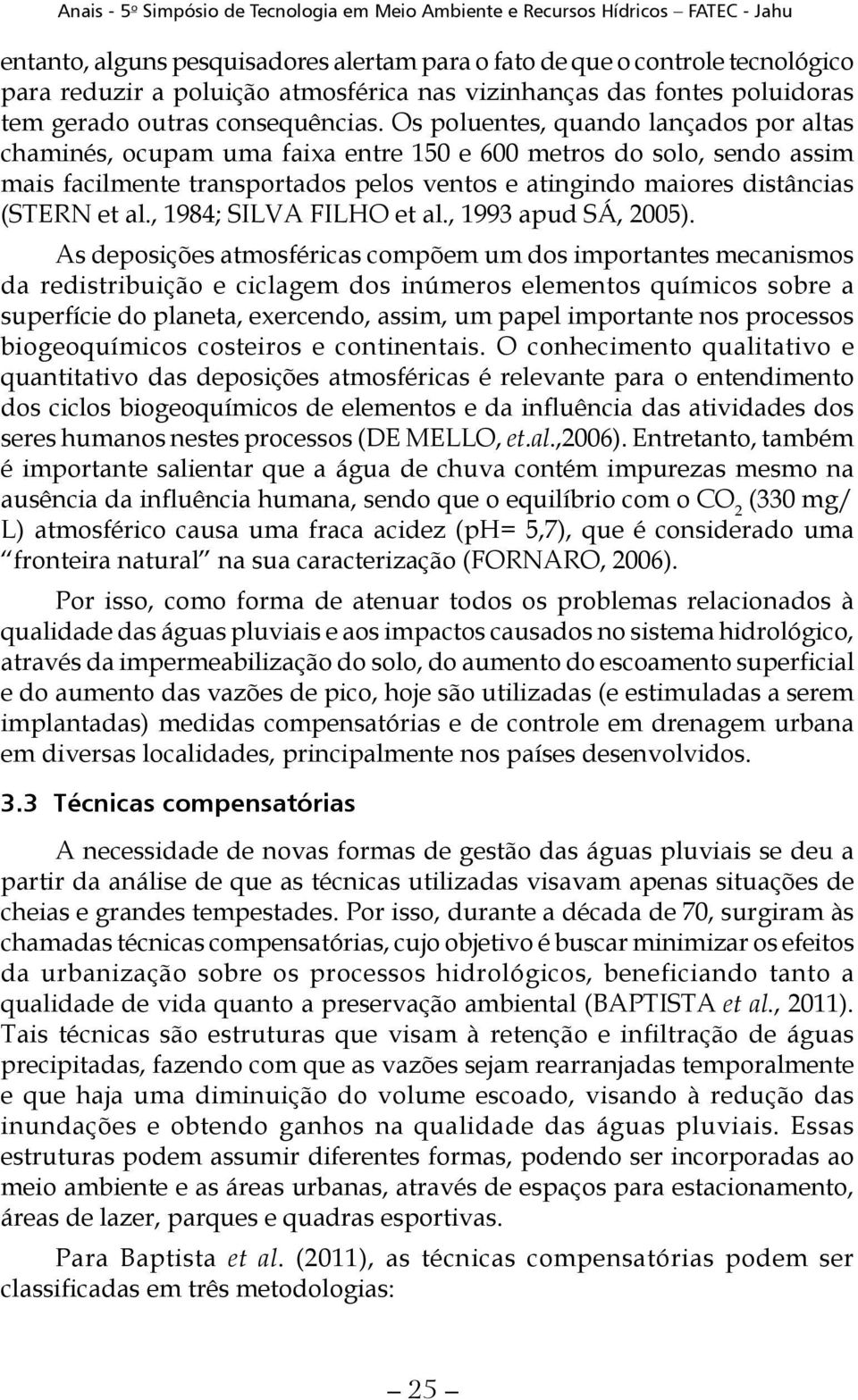 , 1984; SILVA FILHO et al., 1993 apud SÁ, 2005).