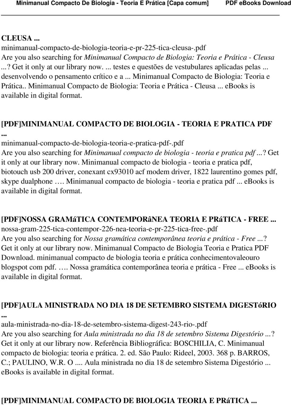 . Minimanual Compacto de Biologia: Teoria e Prática - Cleusa ebooks is Are you also searching for Minimanual compacto de biologia - teoria e pratica pdf? Get it only at our library now.