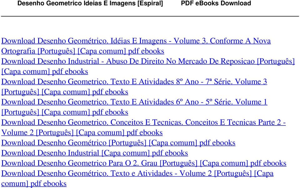 Texto E Atividades 8º Ano - 7ª Série. Volume 3 [Português] [Capa comum] pdf ebooks Download Desenho Geometrico. Texto E Atividades 6º Ano - 5º Série.