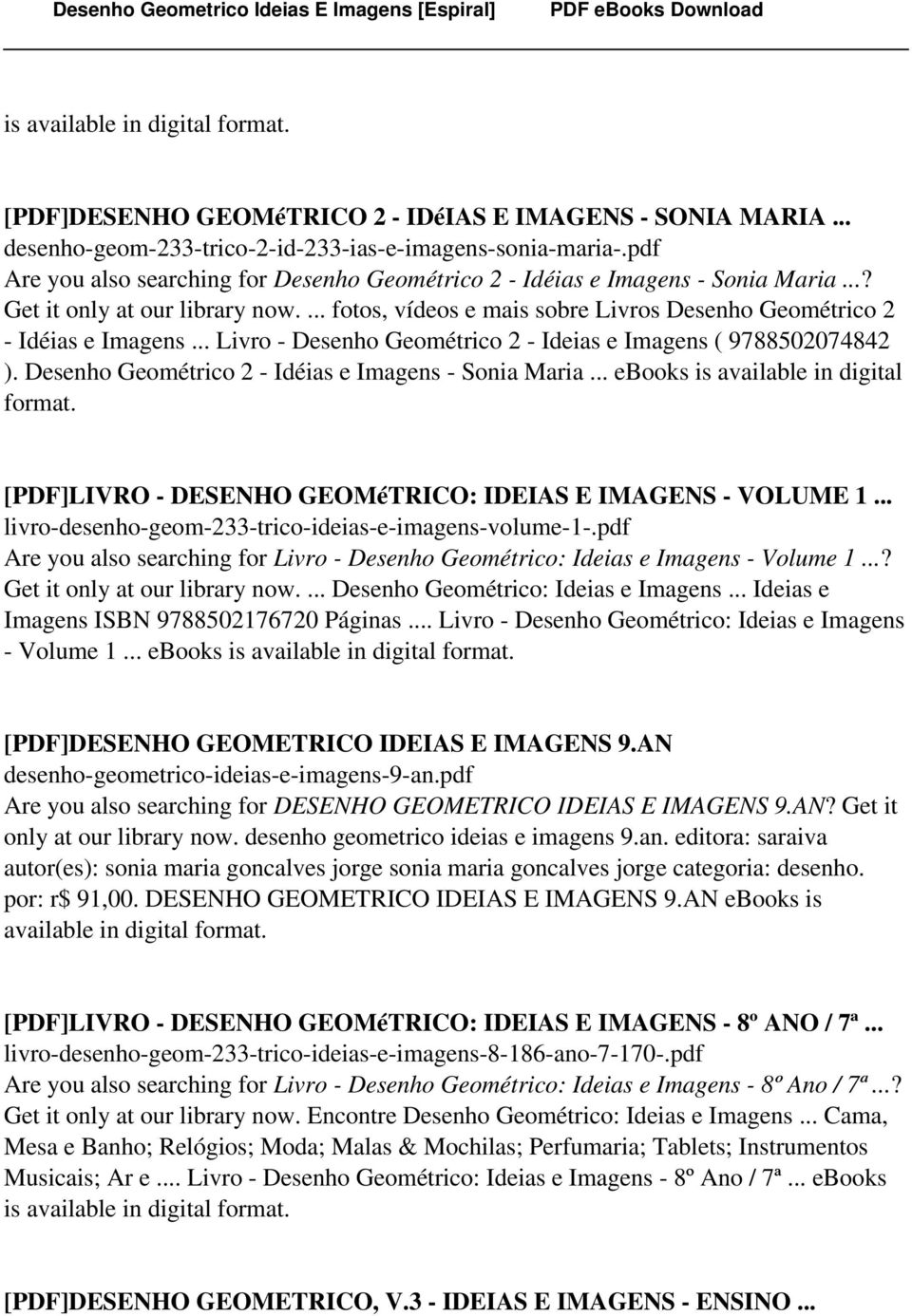 .. Livro - Desenho Geométrico 2 - Ideias e Imagens ( 9788502074842 ). Desenho Geométrico 2 - Idéias e Imagens - Sonia Maria... ebooks is available in digital format.