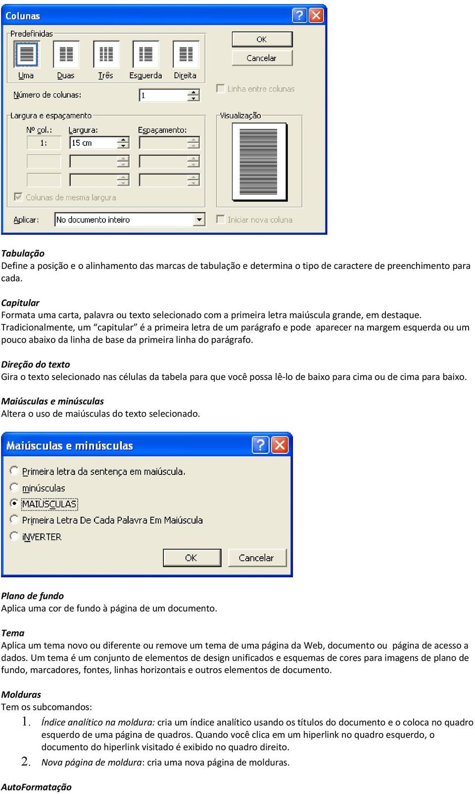 Tradicionalmente, um capitular é a primeira letra de um parágrafo e pode aparecer na margem esquerda ou um pouco abaixo da linha de base da primeira linha do parágrafo.