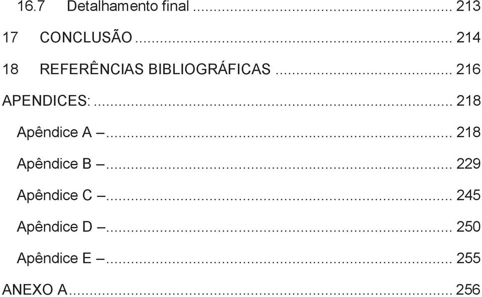 .. 218 Apêndice A... 218 Apêndice B... 229 Apêndice C.