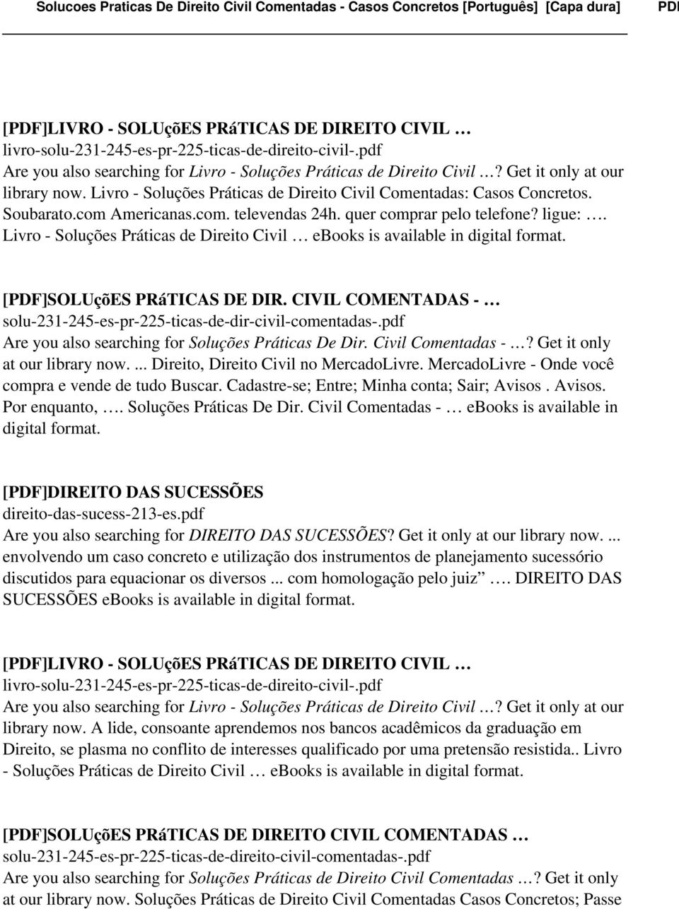 Livro - Soluções Práticas de Direito Civil ebooks is available in digital [PDF]SOLUçõES PRáTICAS DE DIR. CIVIL COMENTADAS - solu-231-245-es-pr-225-ticas-de-dir-civil-comentadas-.