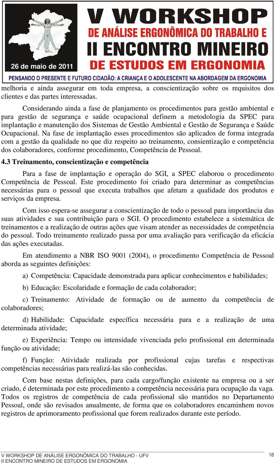 de Gestão Ambiental e Gestão de Segurança e Saúde Ocupacional.