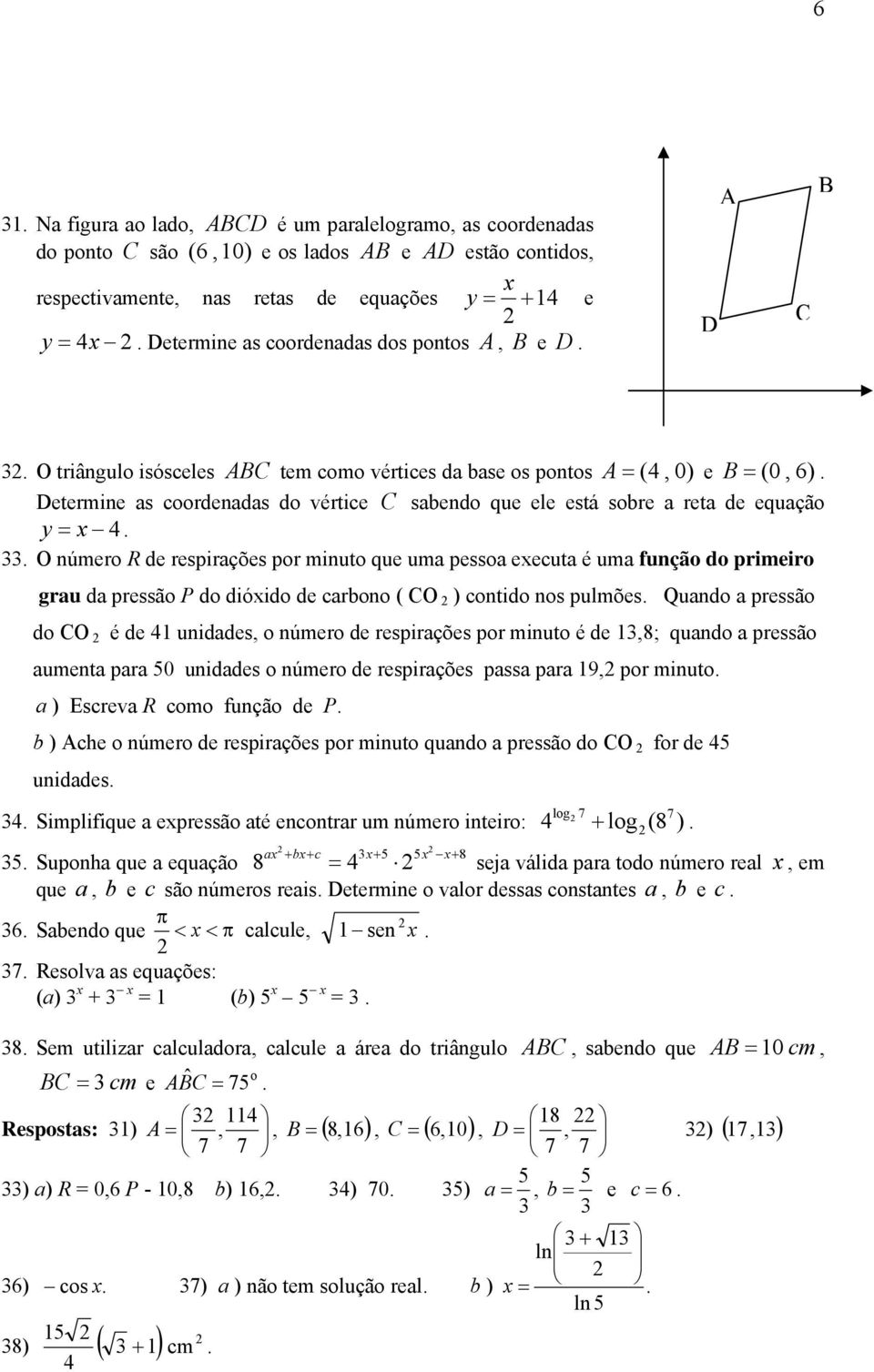 Determine as coordenadas do vértice C sabendo que ele está sobre a reta de equação y =.