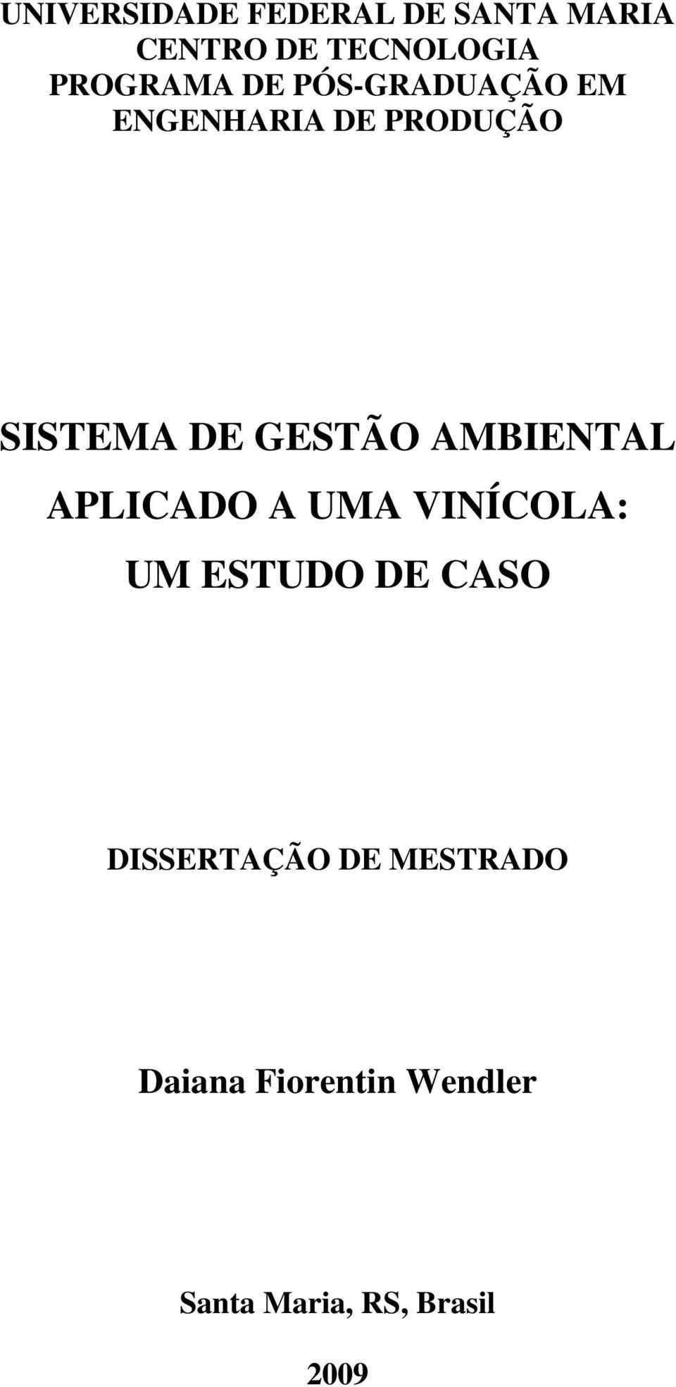 GESTÃO AMBIENTAL APLICADO A UMA VINÍCOLA: UM ESTUDO DE CASO