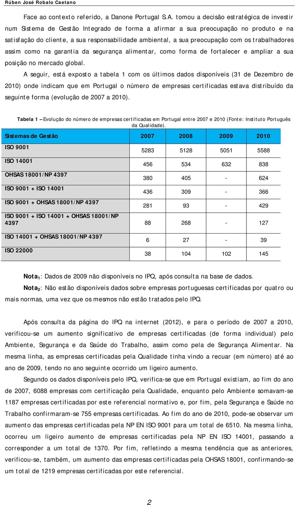 com os trabalhadores assim como na garantia da segurança alimentar, como forma de fortalecer e ampliar a sua posição no mercado global.